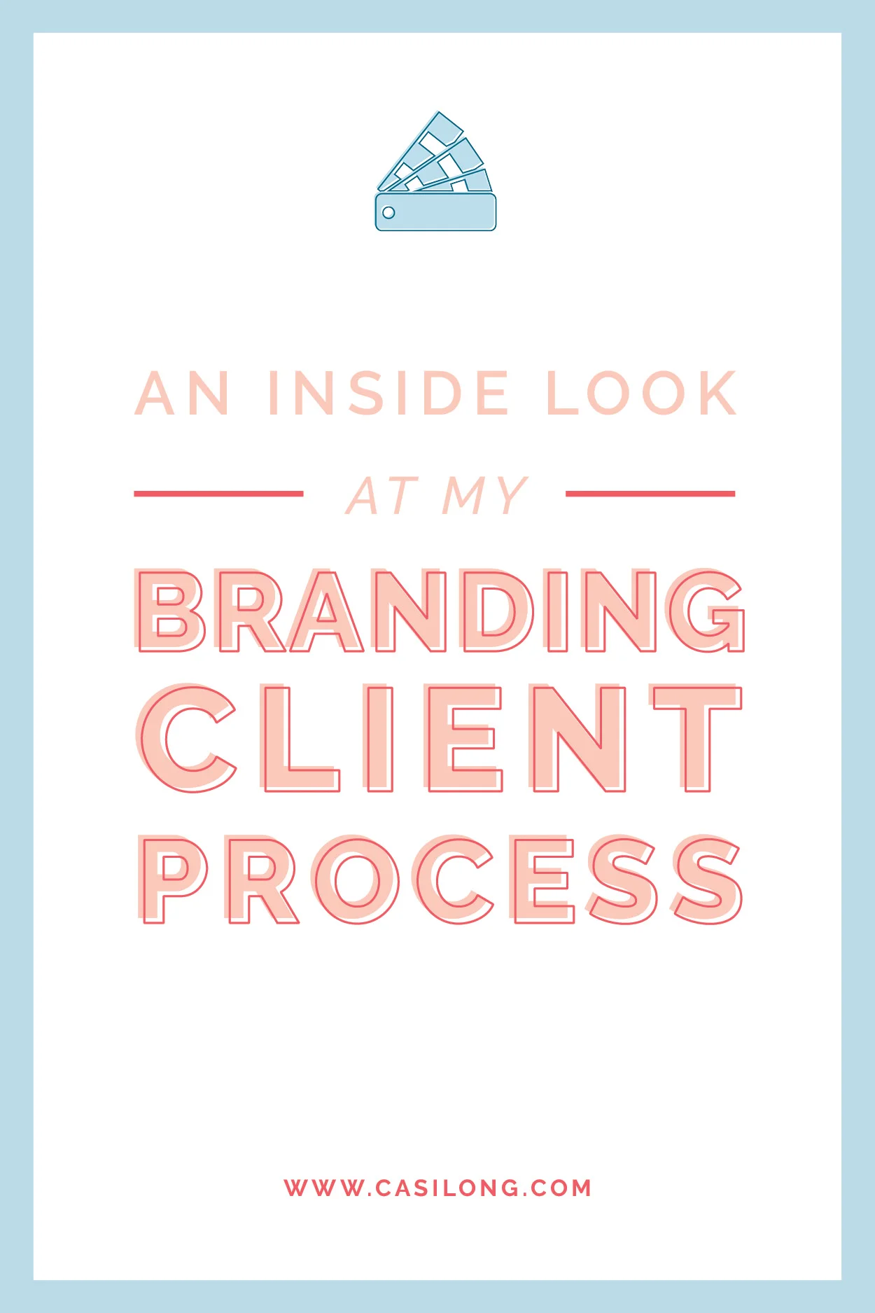 An Inside Look at my Branding Client Process | casilong.com/blog #casilongdesign.jpg