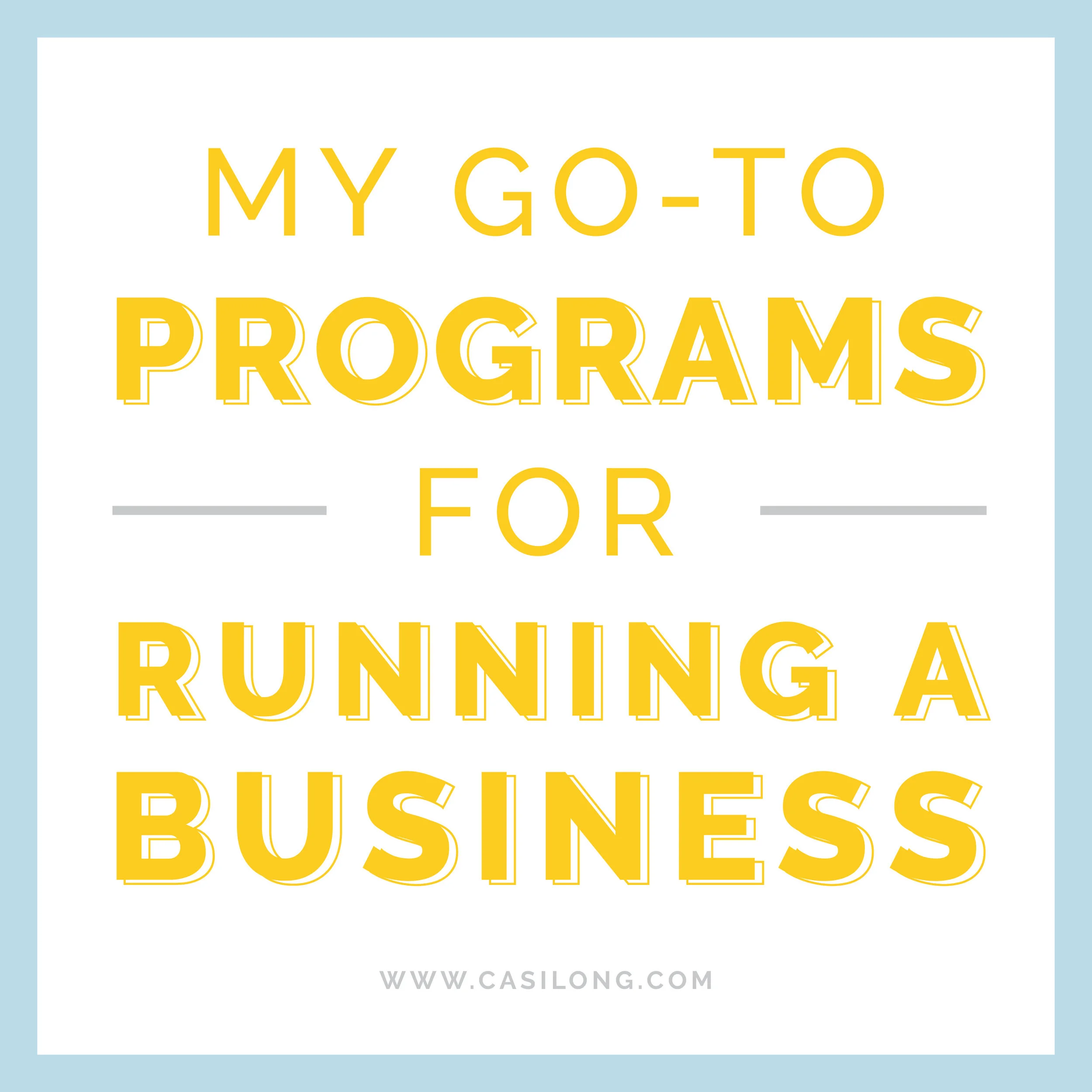 My Go-To Programs for Running a Business