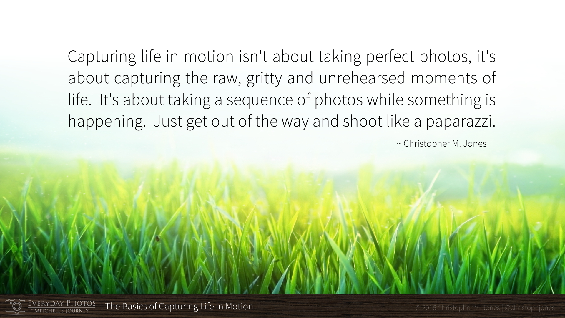 Capture Life In Motion_Quote 2.jpg