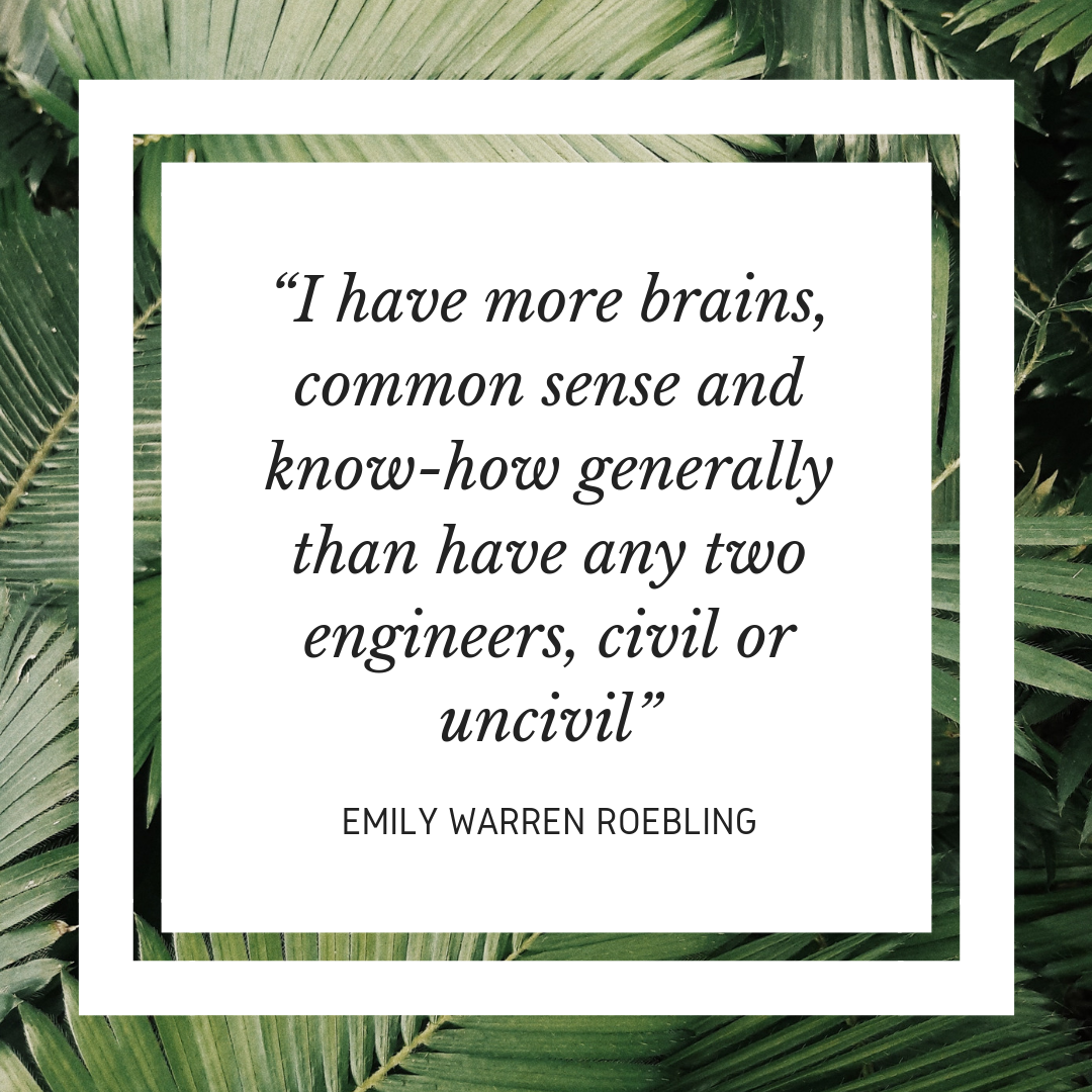 Unconventional Mentor no. 11 - Emily Warren Roebling