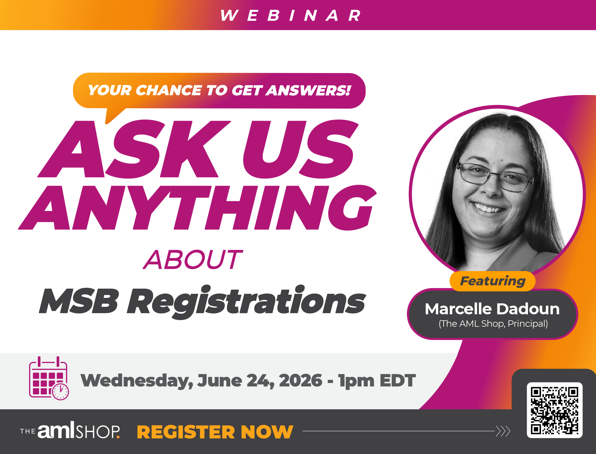 The AML Shop webinar graphic: 'Ask Us Anything About MSB Registrations' featuring Marcelle Dadoun. Wednesday, June 24, 2026, at 1pm EDT. Includes QR code to register.