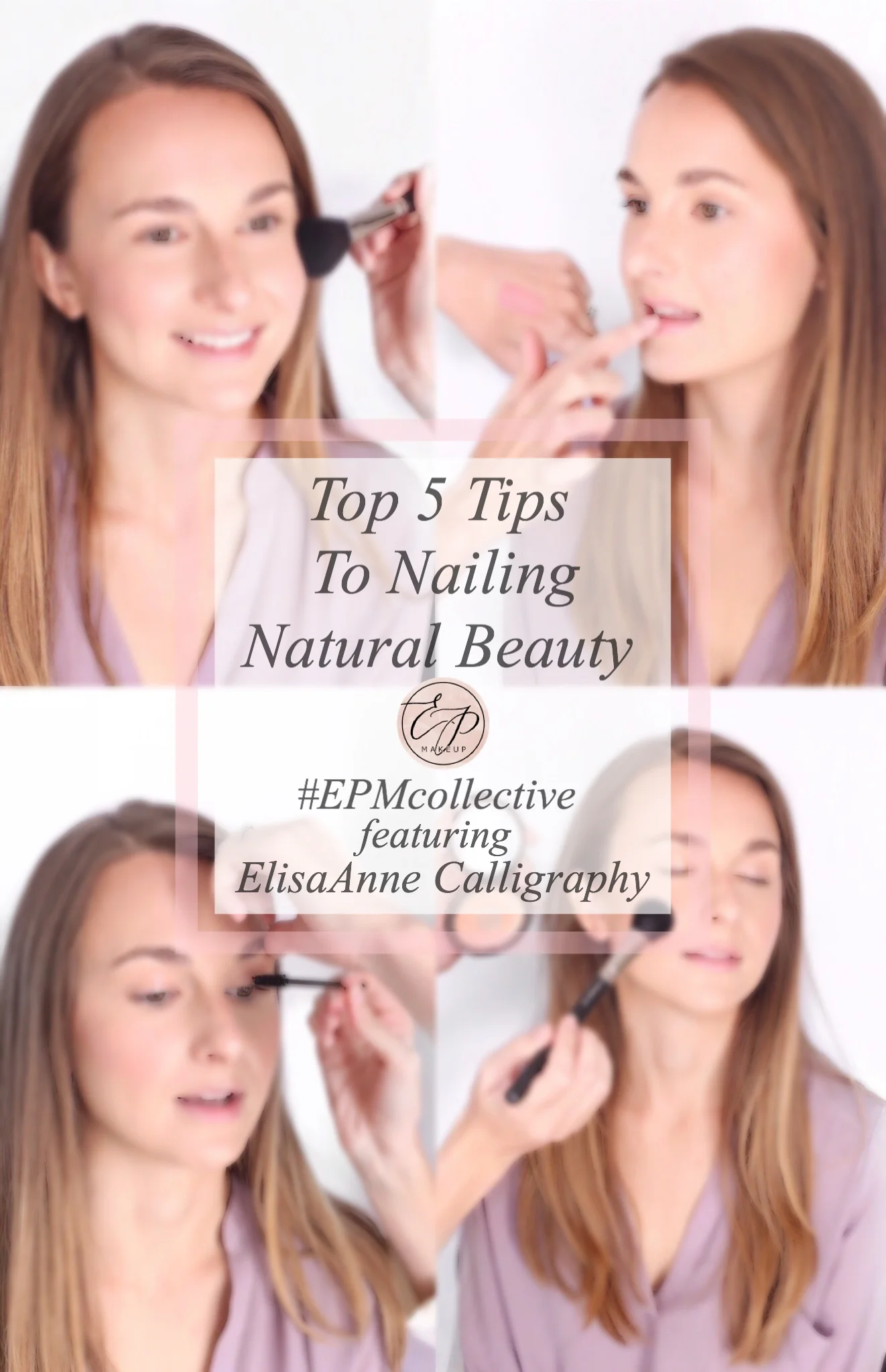 Top 5 Tips to Nailing Natural Beauty featuring ElisaAnne Calligraphy 