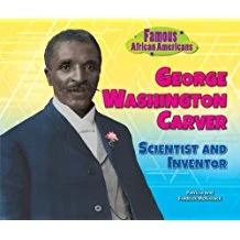 George Washington Carver: Scientist and Inventor
