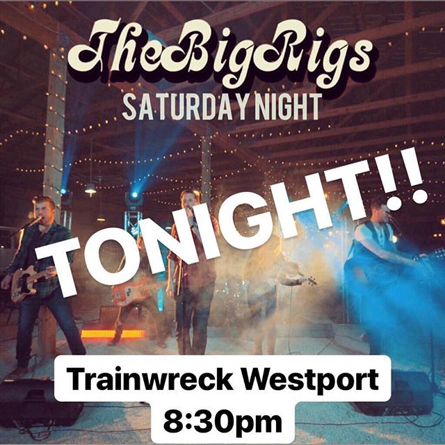 @trainwrecksaloonwp Tonight at 8:30pm!!! #thebigrigs