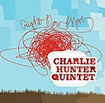 2003 Charlie Hunter Quintet | Right Now Move Assistant Engineer