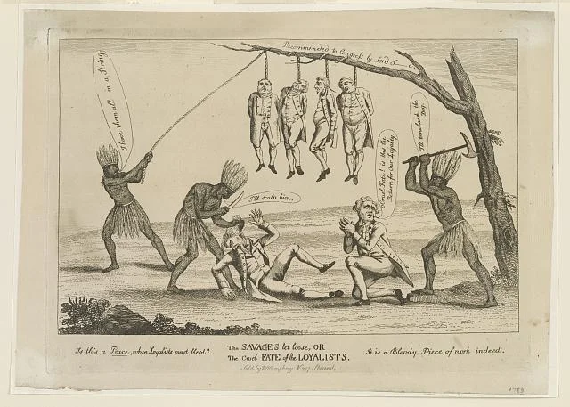 William Humphrey, "The savages let loose, or The cruel fate of the Loyalists," approx. 1740-1810 Library of Congress Prints and Photographs Division Washington, D.C. 20540