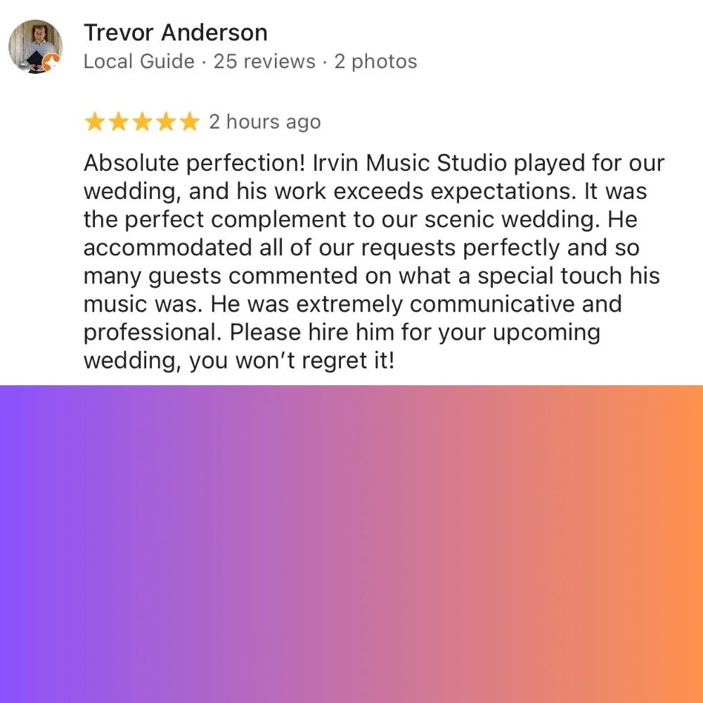 Some recent reviews from happy clients! 
.
Irvin Music Studio offers private lessons (guitar, trumpet and music production focus), event entertainment (solo guitar, duets with violin, trios with cello and jazz quartets for weddings and other special 