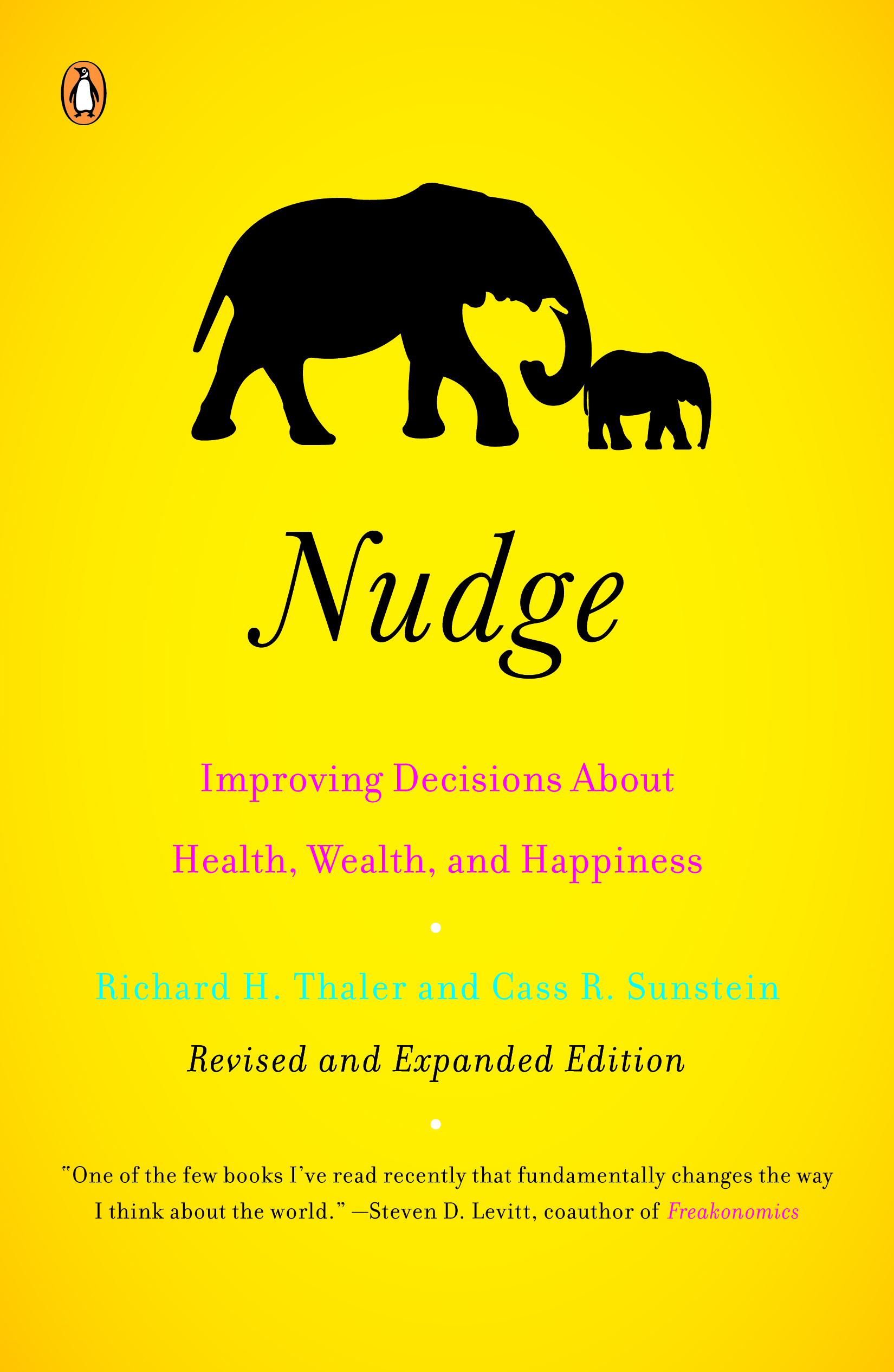 Nudge: Improving Decisions About Health, Wealth, and Happiness 