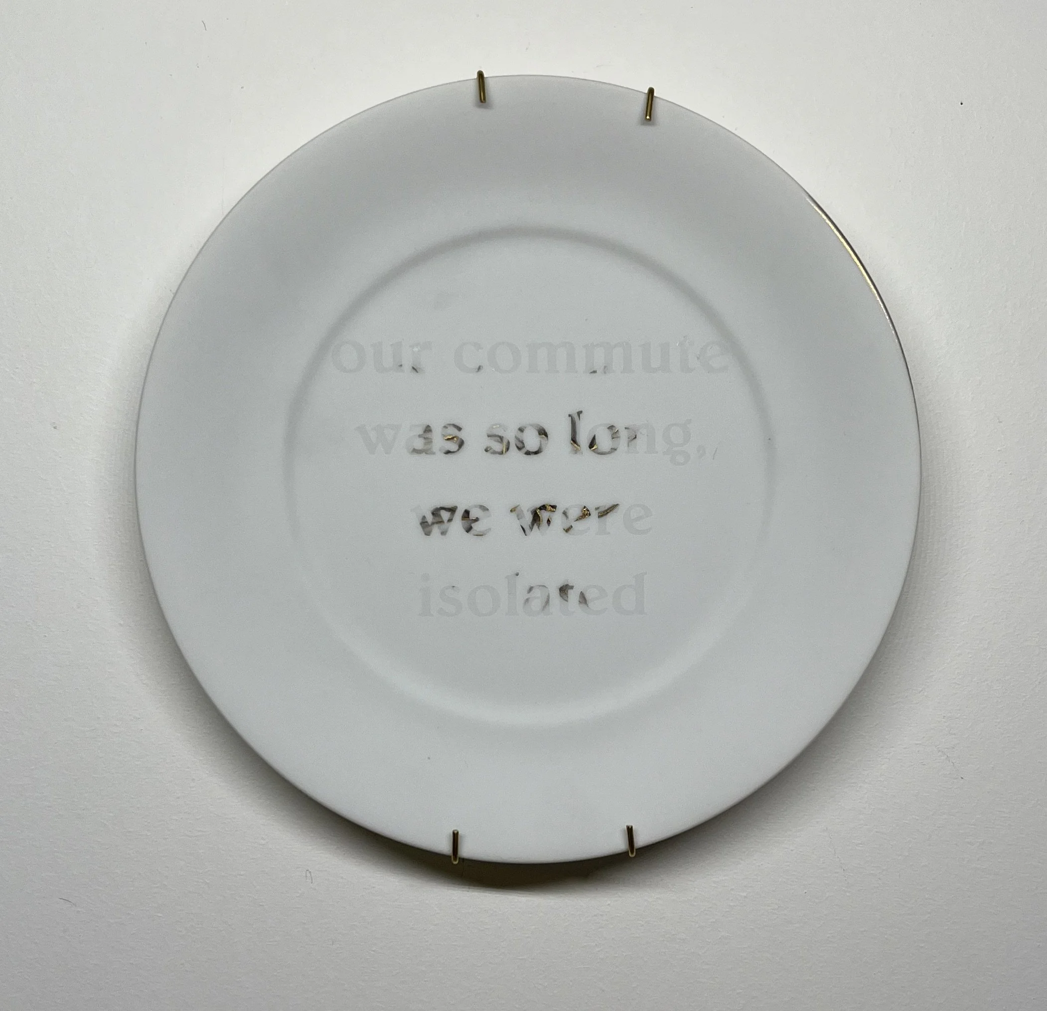 Danielle Corson  |  Our commute was so long we were isolated