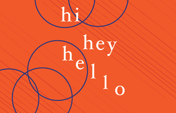 Hi Hey HelloPlaying with lines and weight.