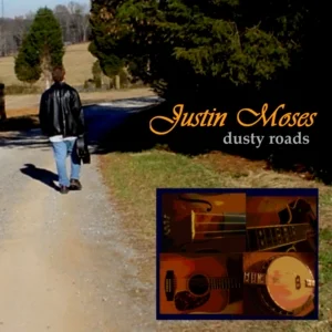 Justin Moses "Dusty Roads" (Download)
