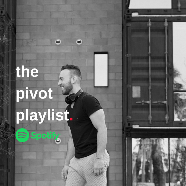 The PIVOT Playlist