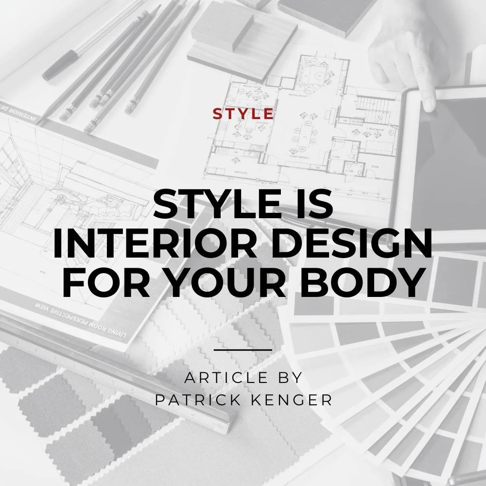Style is Interior Design for Your Body