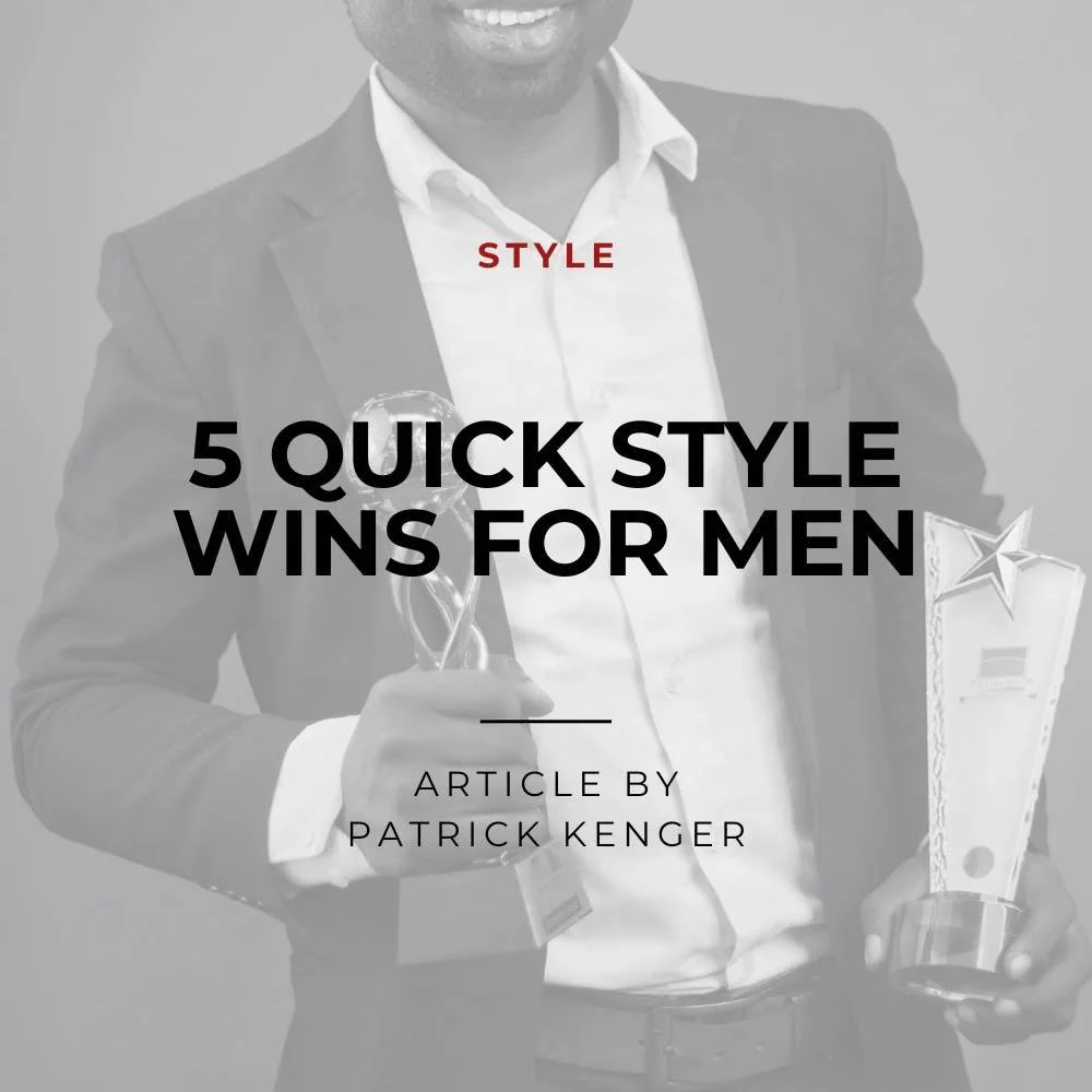 5 Quick Style Wins for Men
