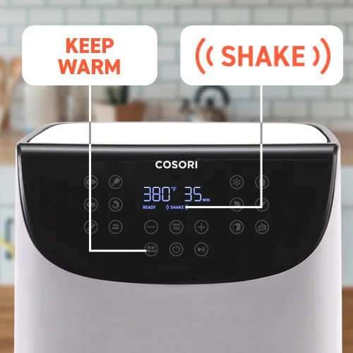 Shake & Keep Warm Functions Unique to the Cosori Air Fryer: a helpful Shake reminder, letting you know when to shake the contents for an even fry. Try the Keep Warm function if you need your food well kept for awhile.