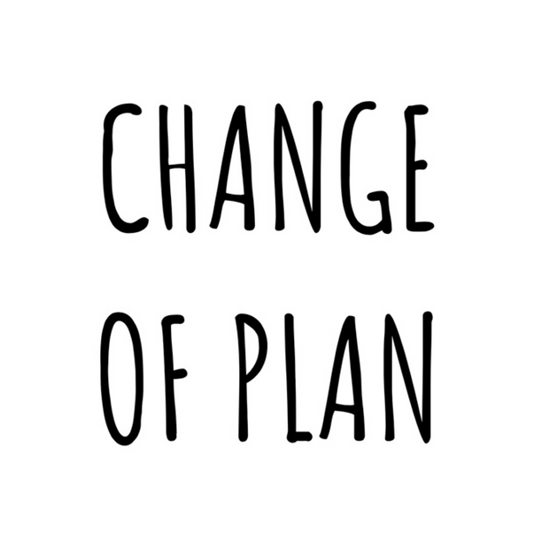 Change of Plan