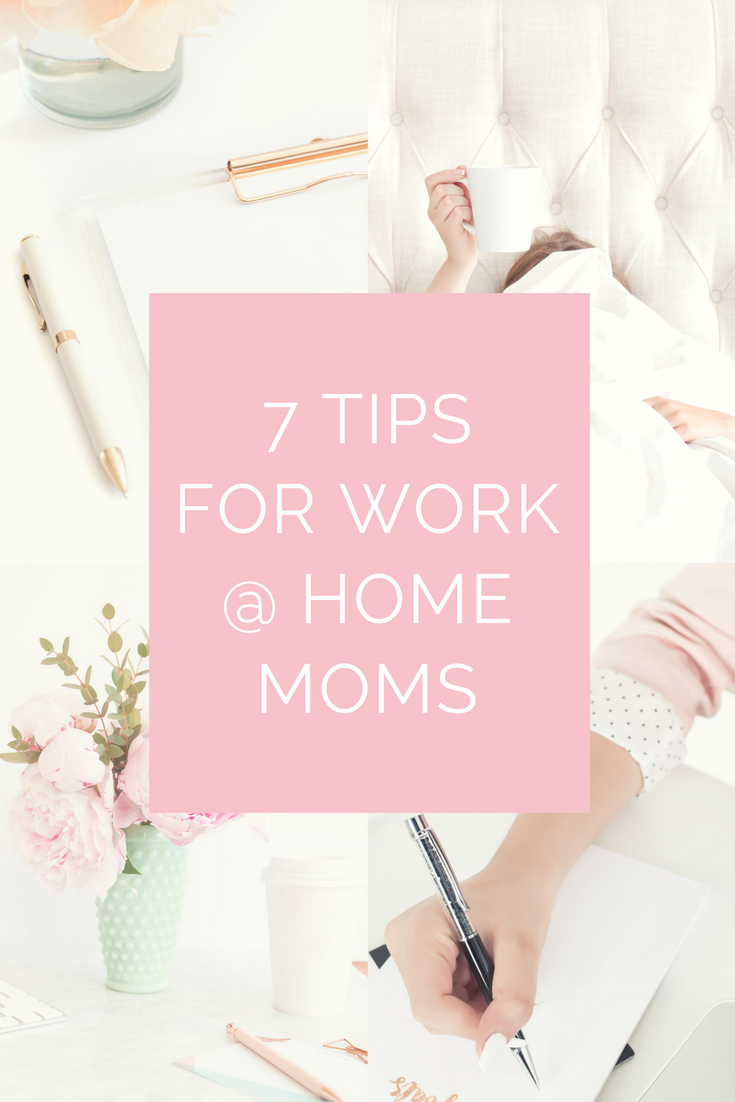 7  Tips for Work @ Home Mompreneurs 