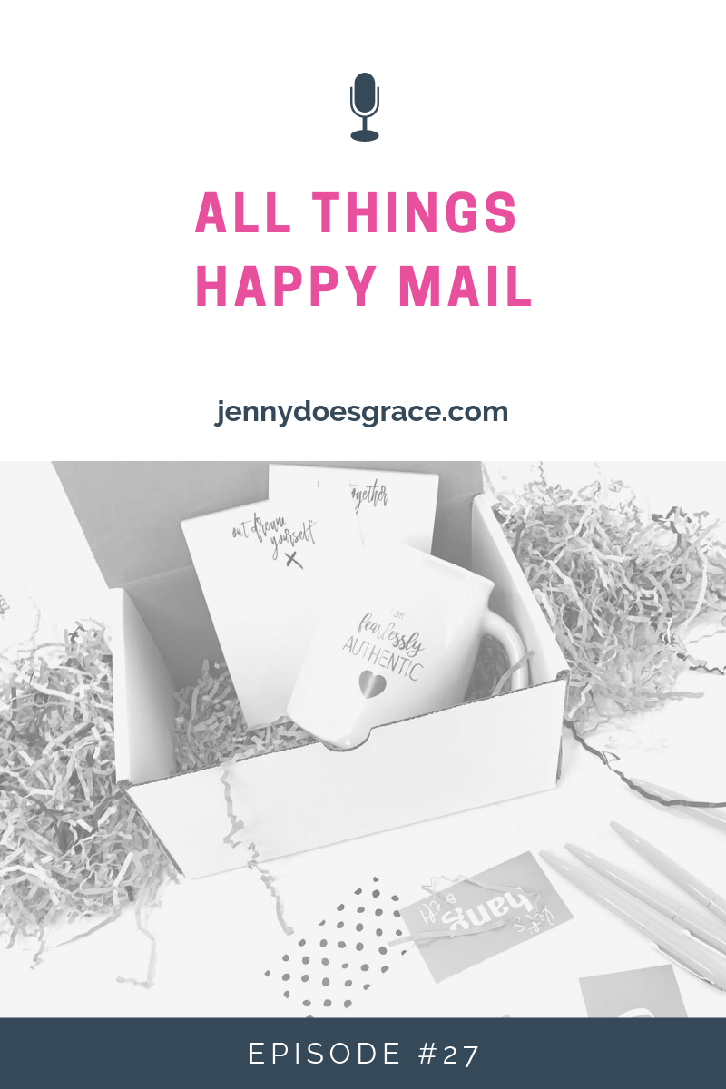 Episode #27:  Sending HAPPY MAIL 