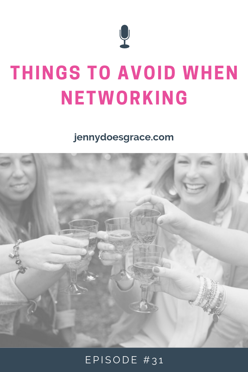 Episode #31:  Things To Avoid When Networking 