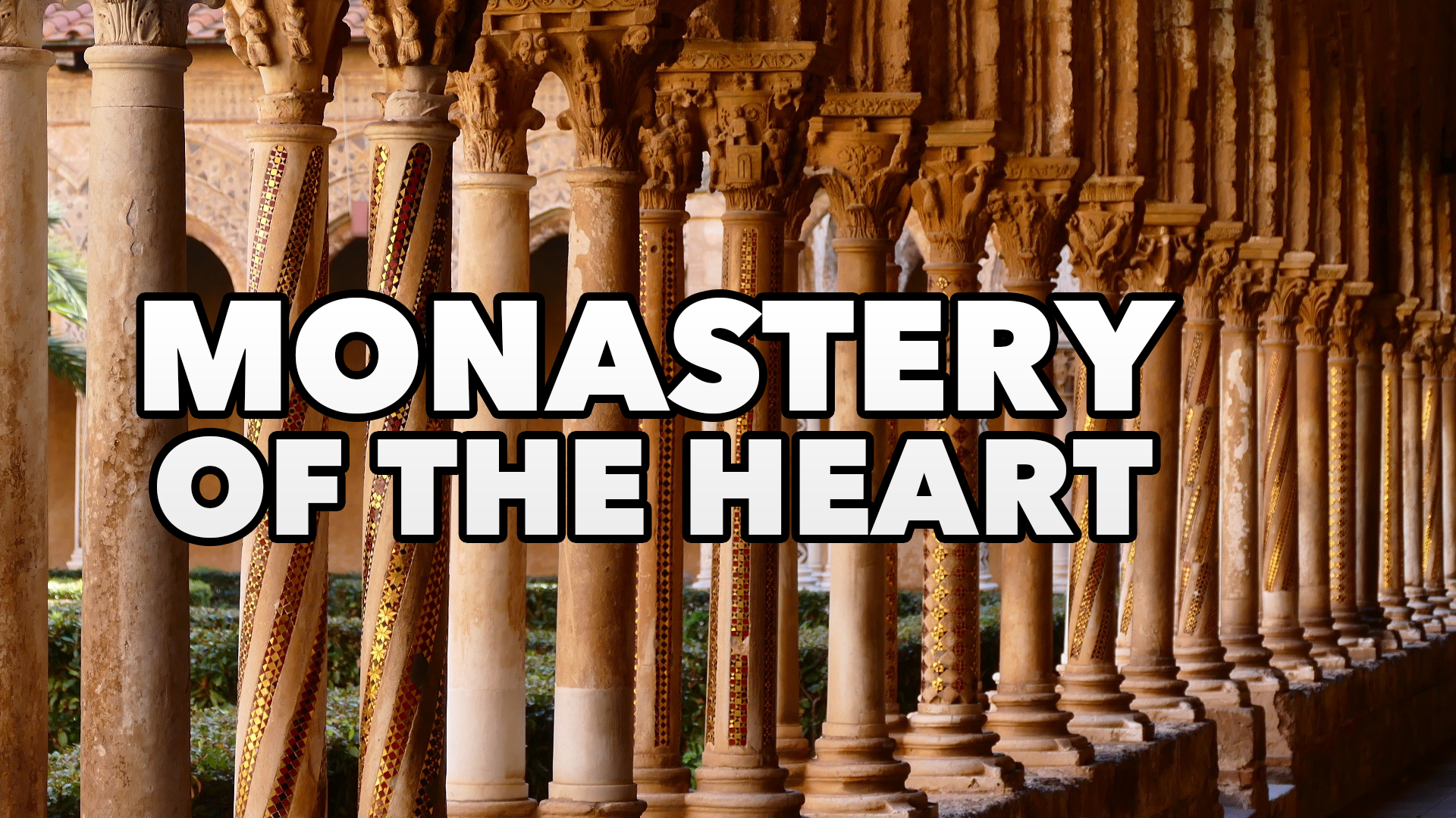 CU Weekly 422: Monastery of the Heart.