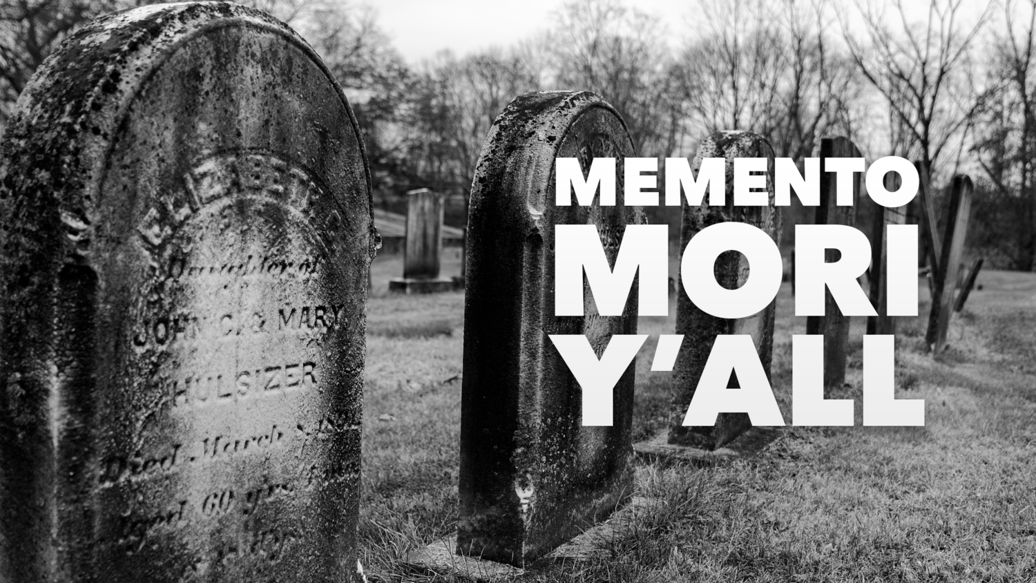 CU Weekly 457: Memento Mori, Y’all.