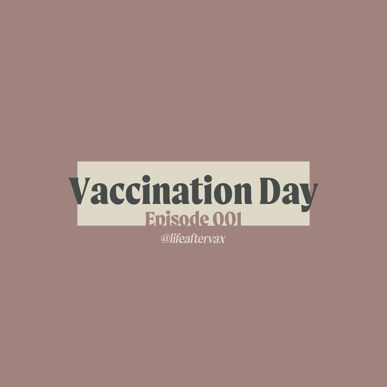 Episode 001 - Vaccination Day