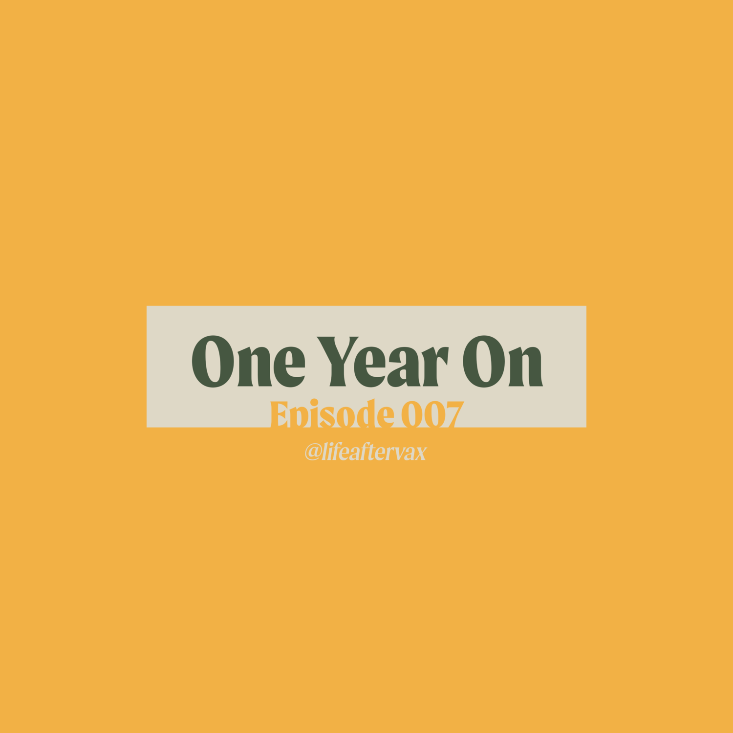 Episode 007 - One Year On