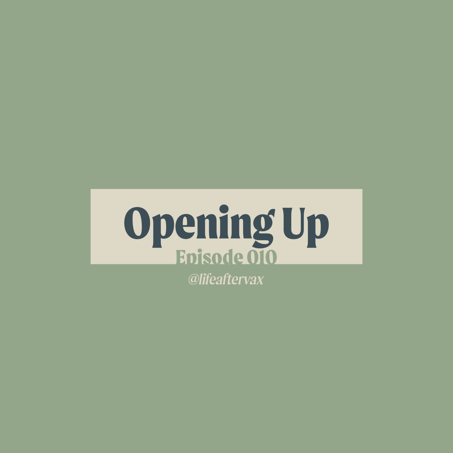 Episode 010 - Opening Up