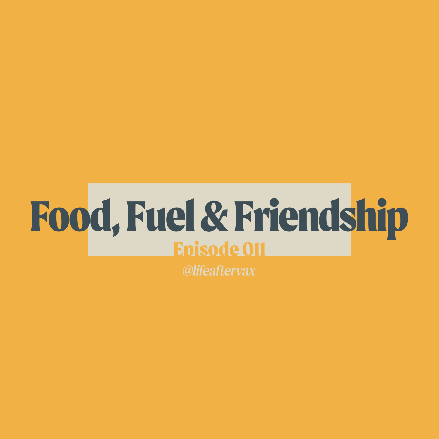 11: Food, Fuel and Friendship