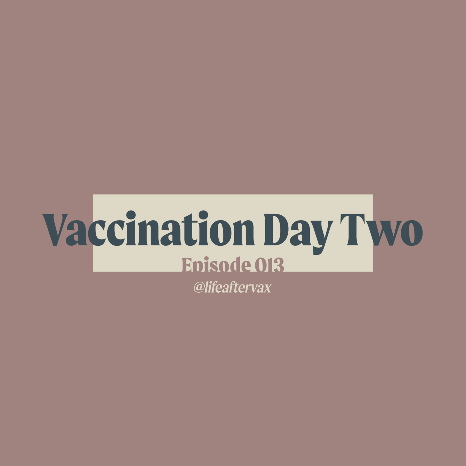 13: Vaccination Day Two