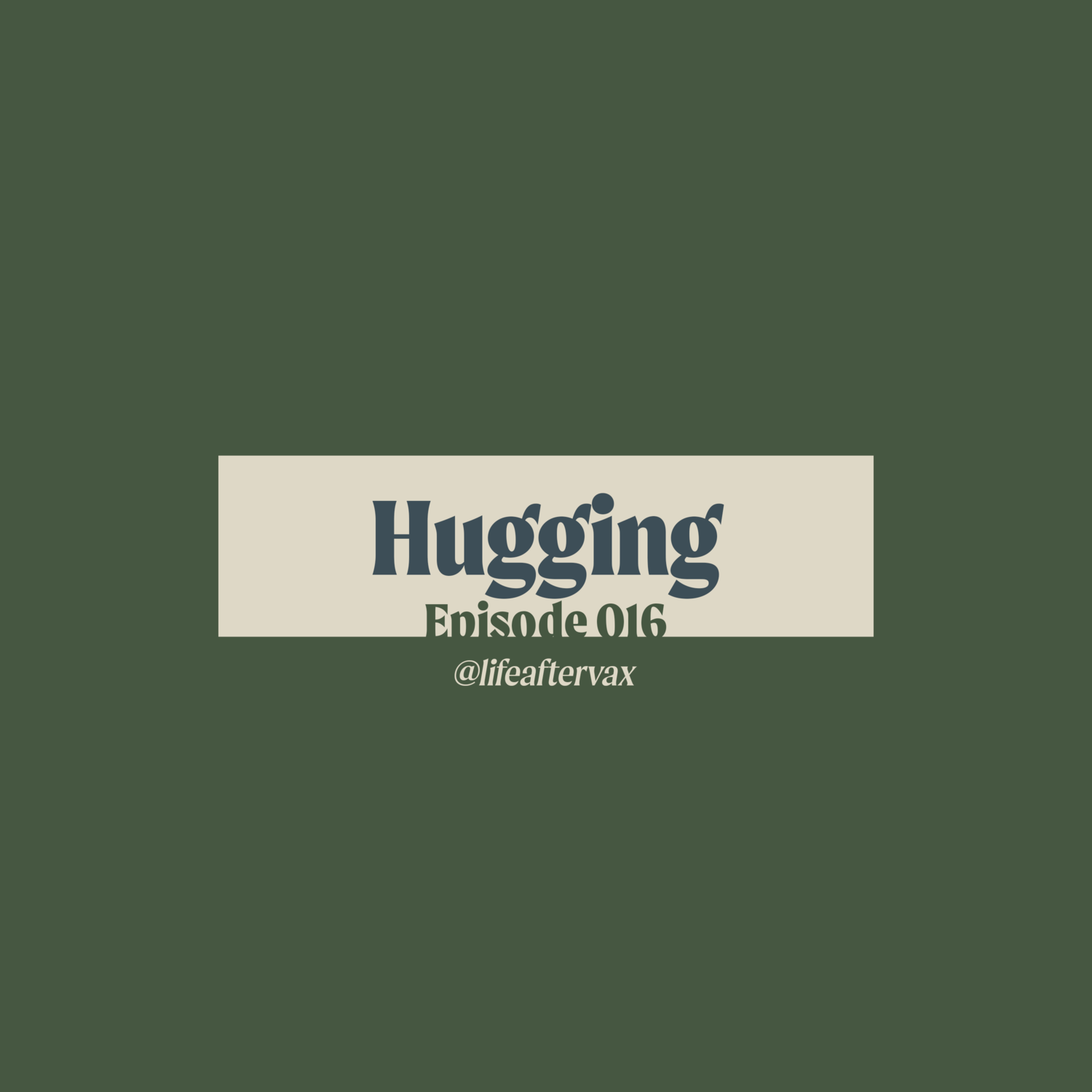 16: Hugging