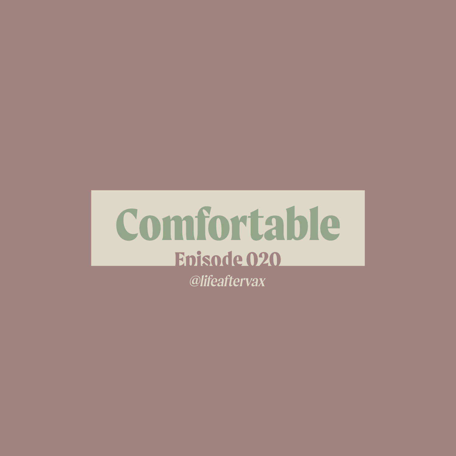 20: Comfortable