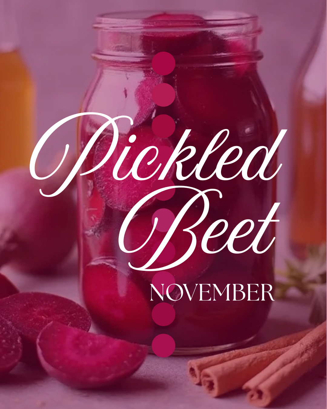 NOVEMBER: PICKLED BEET