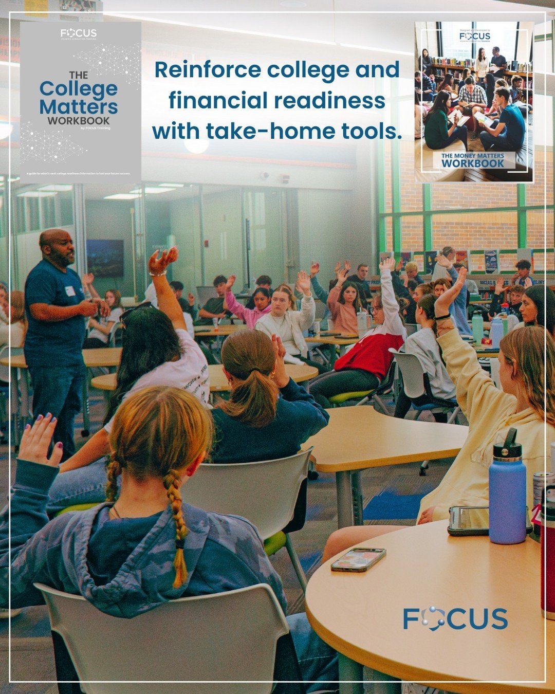 Make your next leadership day even more meaningful. 🌟

Add College Matters and Money Matters workbooks to a FOCUS-led workshop to reinforce college and financial readiness with take-home tools students can keep using.

🔗 focustrainingedu.com | 📨 s