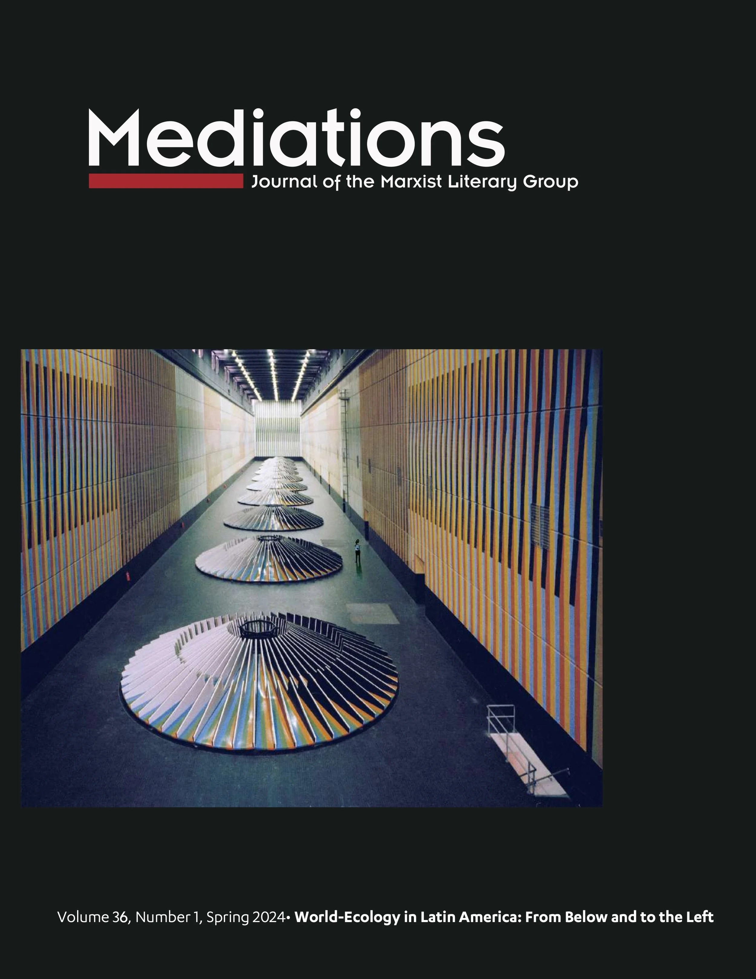 The special issue “World-Ecology in Latin America: From Below and to the Left,” that I co-edited with Brian Whitener, Paige Andersson, Victoria Saramago, and Orlando Bentancor, just came out in  Mediations: Journal of the Marxist Literary Group . It