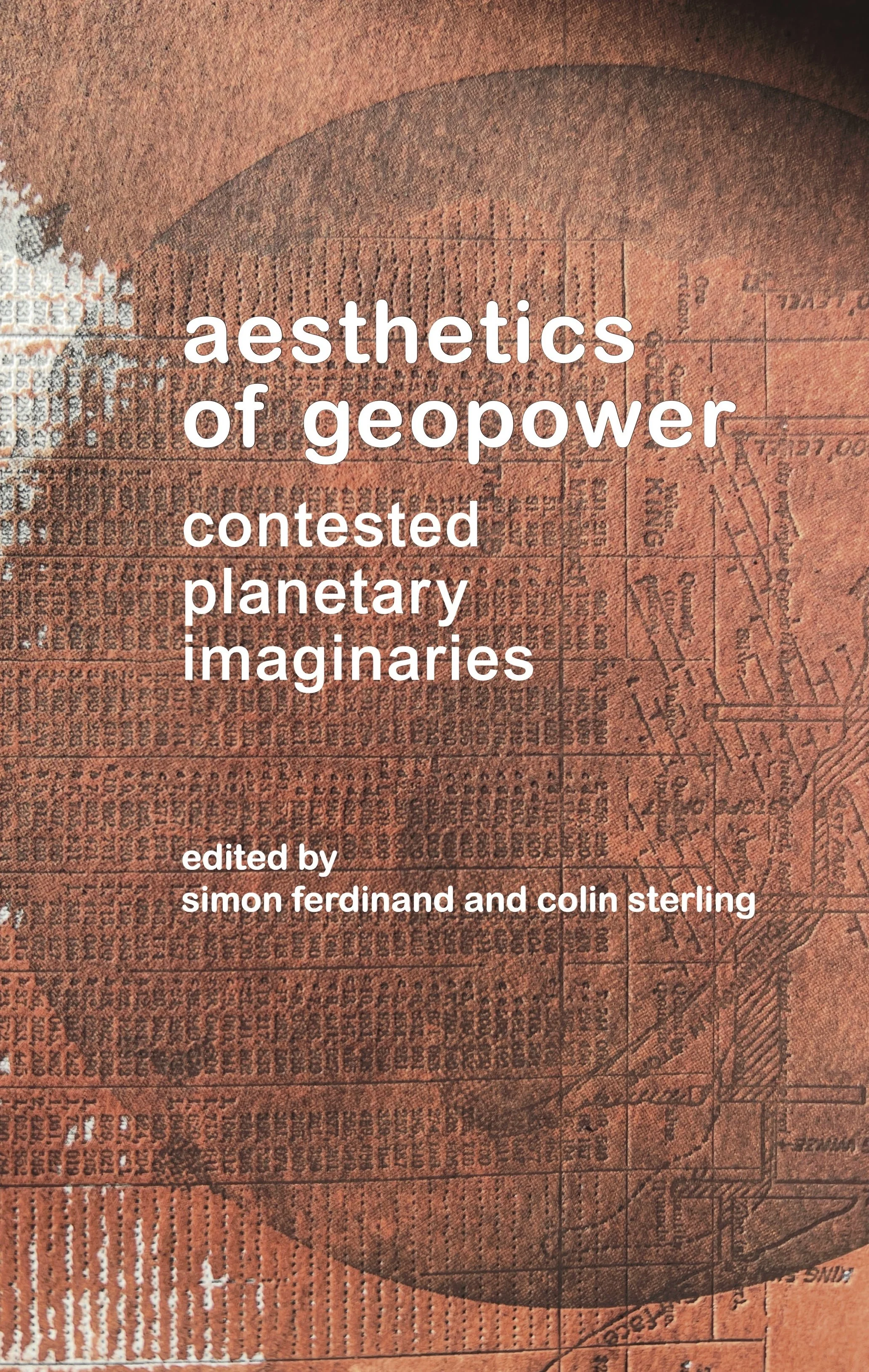  My chapter “Culture in the Web of Life: Geopower and Metabolism in Latin America” is forthcoming in the volume  Aesthetics of Geopower: Contested Planetary Imaginaries , edited by Simon Ferdinand and Colin Sterling (Edinburgh University Press, 2027)