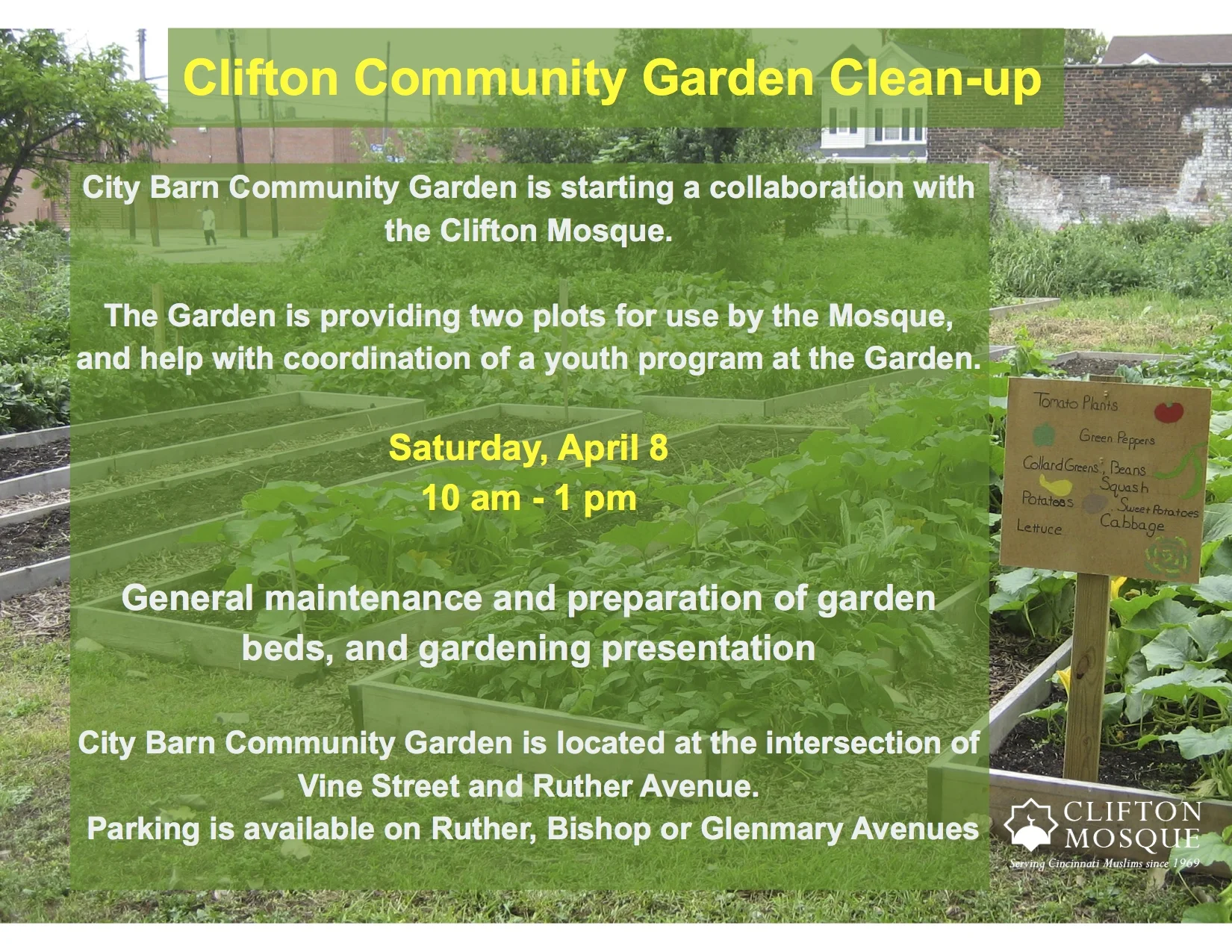 City Barn Community Garden is collaborating with the Clifton Mosque by providing us with two plots at the community garden located at the intersection of Vine St. and Ruther Ave. On Saturday, April 8th at 10 am. we will be gathering at the garden to do a community clean-up. We will be performing general maintenance and preparing the garden beds for spring planting. Please bring your friends to help us prepare our plots for the spring!