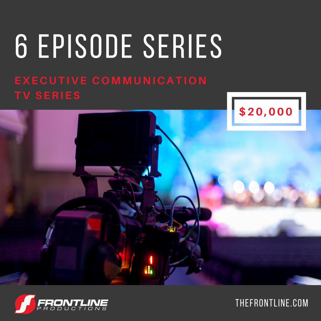 EXECUTIVE COMMUNICATION 6 EPISODES SERIES - $20,000 - Unique way to introduce "view from the top" on key initiatives - 4k capture capability ("super high" definition)