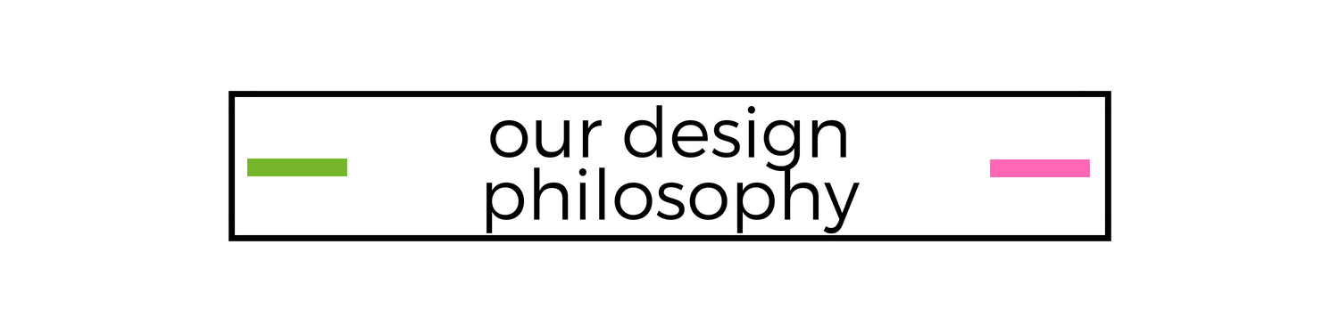 our design philosophy.png