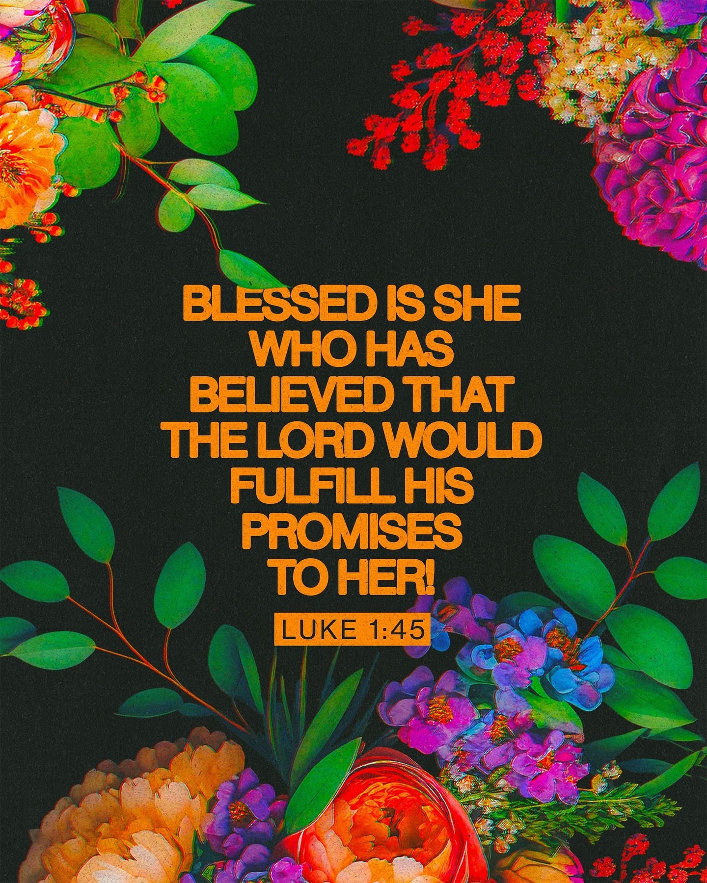 Luke 1:45 is a familiar verse that emphasizes the importance and blessing of faith in God&rsquo;s promises. In this text Mary, the mother of Jesus, is praised for her faith. The verse says, &ldquo;Blessed is she who has BELIEVED that the Lord would f