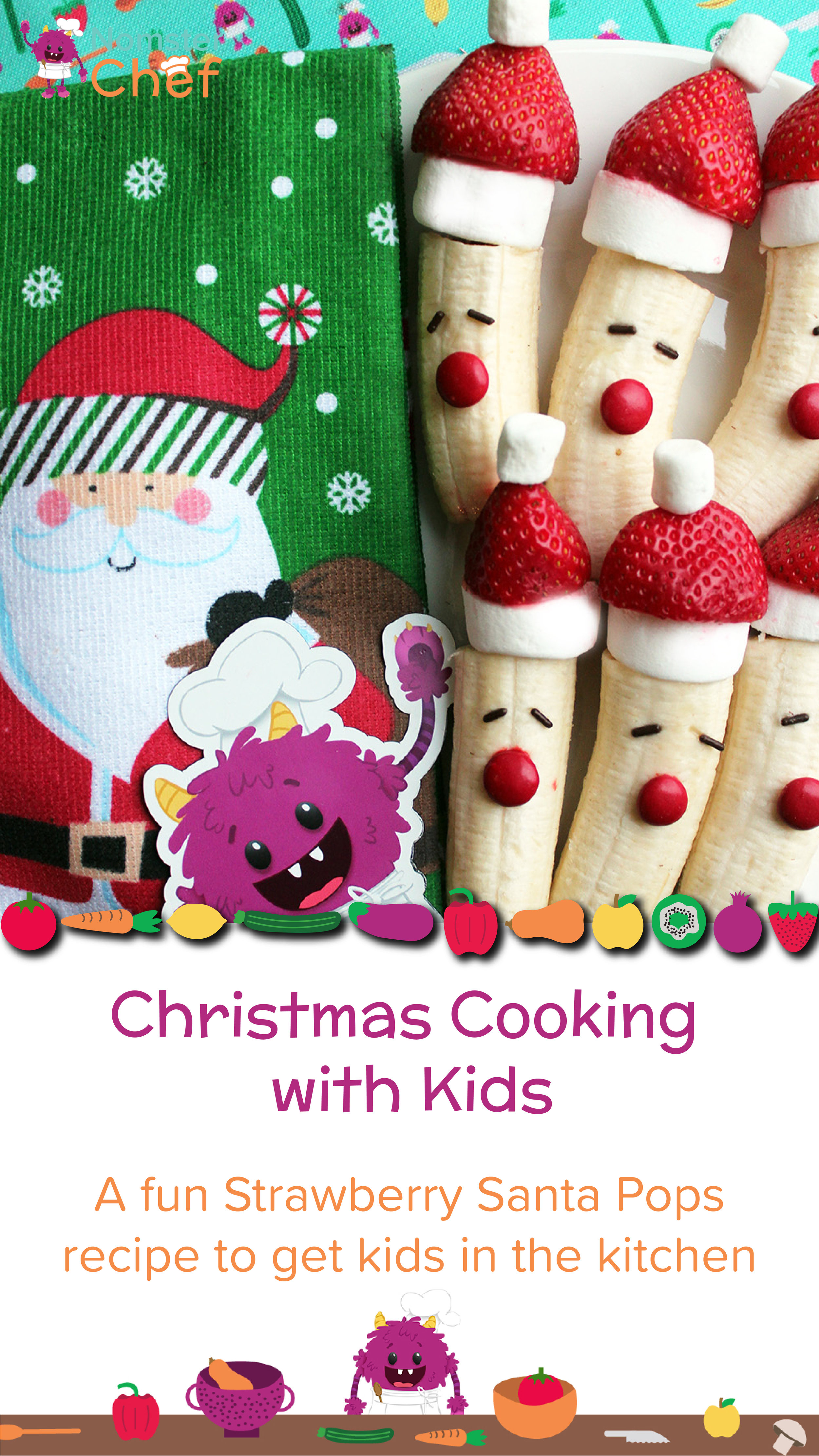 Nomster Chef Christmas Cooking With Kids Strawberry Santa Pops Fun Food Recipes For Kids To Make For Healthy Eating