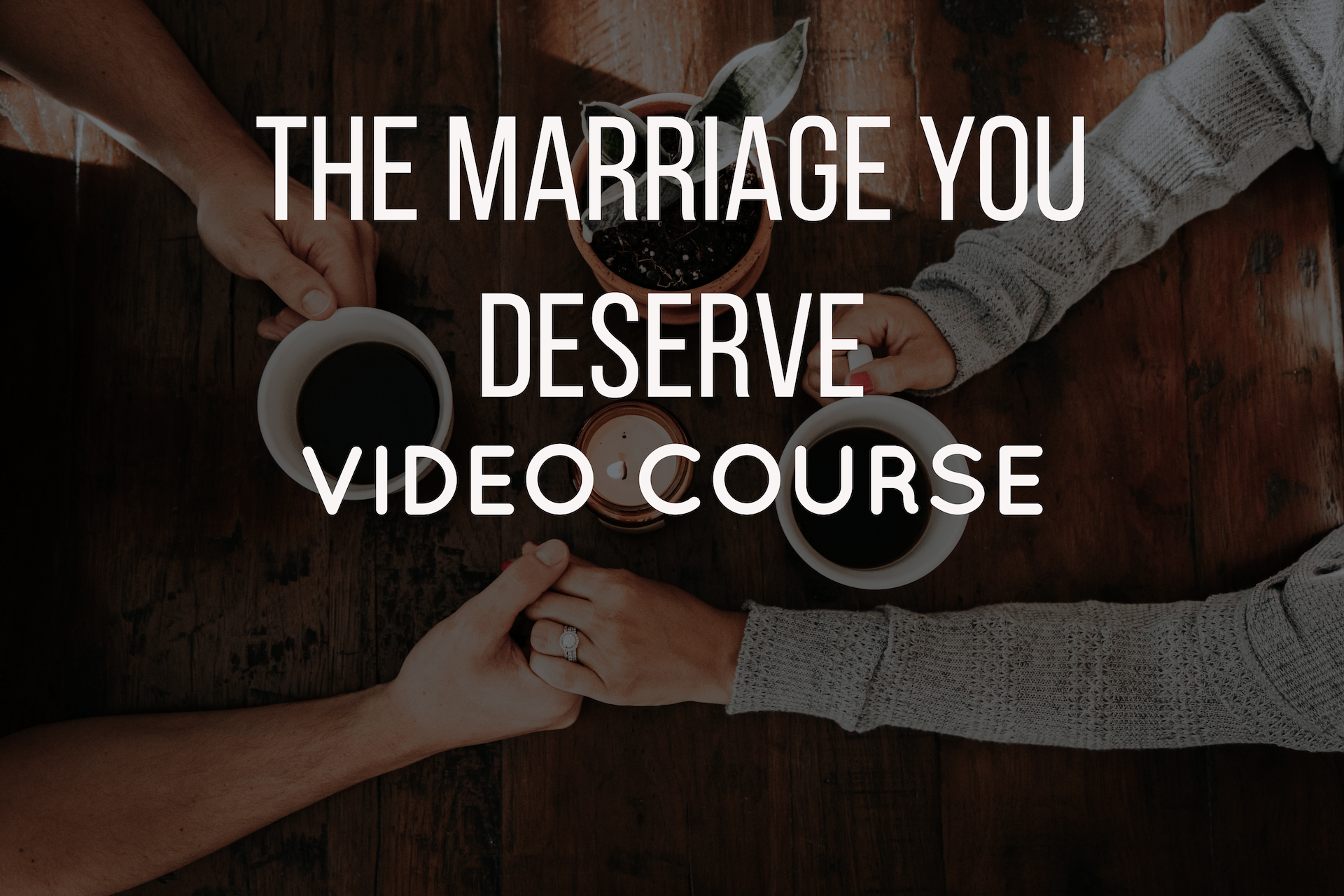 Marriage You Deserve.png