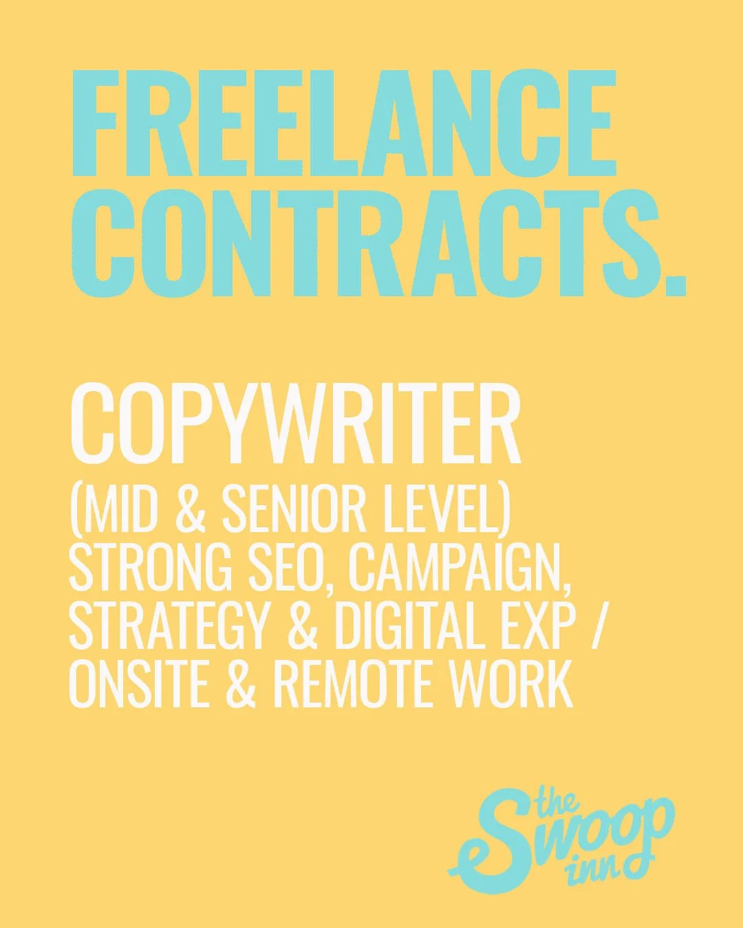 A call out to all talented Copywriters (mid &amp; senior level) for freelance contracts with our exciting &amp; varied client list. Check out our jobs page for more.
#theswoopinn
