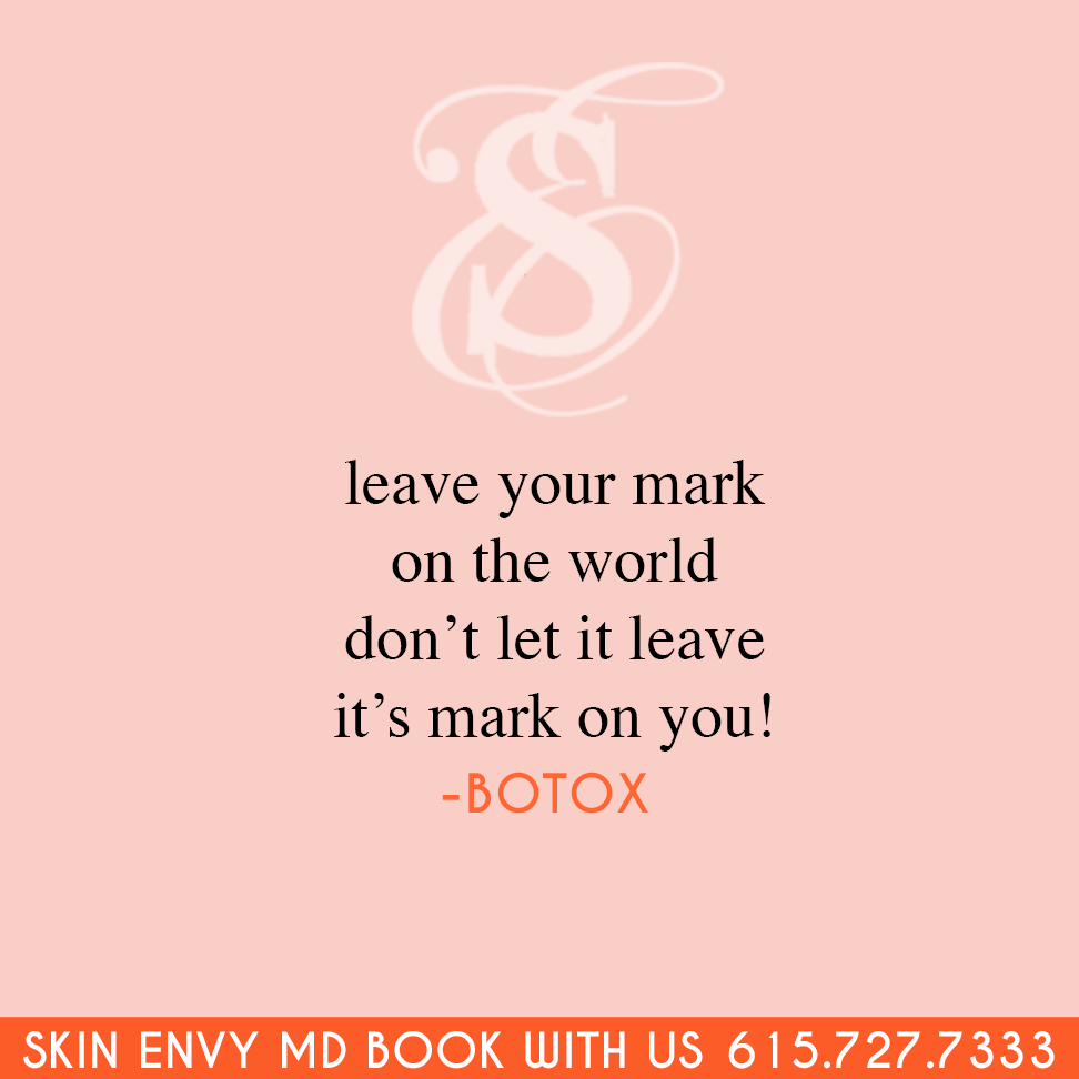 Leave Your Mark on the World - Dont Let it Leave its Mark on You - Skin Care by Skin Envy Nashville.png