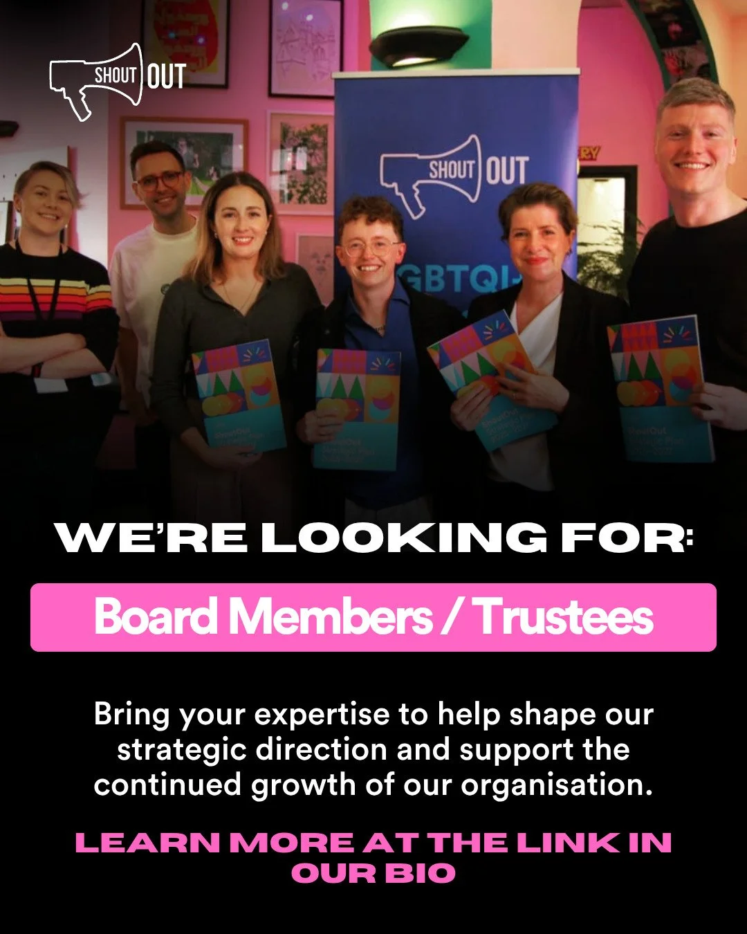 Join the Board of ShoutOut! 🌈 

We&rsquo;re currently recruiting new Board members to support our organisation&rsquo;s continued growth and impact.

Contribute to shaping our impact, support our strategic growth, and be part of advancing LGBTQI+ inc