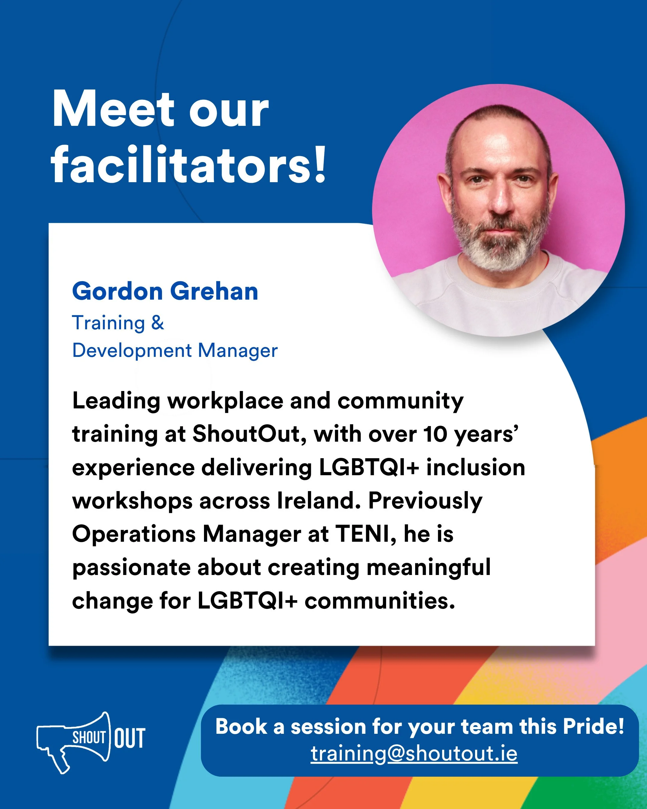 This Pride, our facilitators are helping teams build workplaces where LGBTQI+ people feel seen, respected and supported 💙

Meet Gordon Grehan, ShoutOut&rsquo;s Training &amp; Development Manager, with over 10 years&rsquo; experience delivering LGBTQ