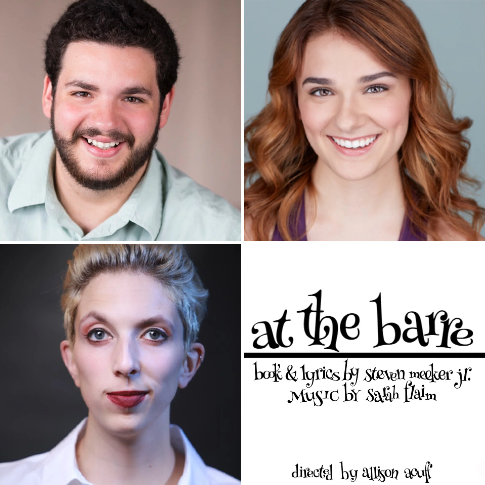 At the Barre Team: SMJ (Book & Lyrics), Sarah Flaim (Music), & Allison Acuff (Director)