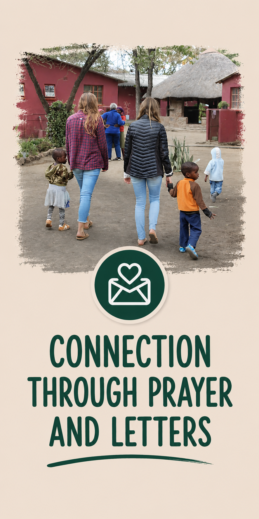 A group of people, including children and adults, walking outdoors in a yard with trees and red buildings, with the words 'Connection through prayer and letters' and an envelope with a heart icon.