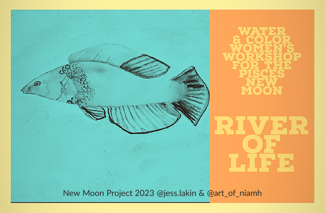 Pisces New Moon Creative Workshop - The River of Life