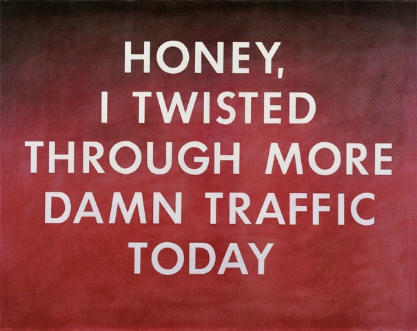 Ed Ruscha, Honey, I Twisted Through More Damn Traffic Today, 1977 Pastel on paper © Ed Ruscha. Courtesy Gagosian.